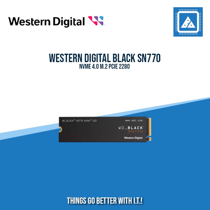 WESTERN DIGITAL BLACK SN770 NVME 4.0 SSD M.2 PCIE 2280 WESTERN DIGITAL BLACK SN770 NVME 4.0 SSD M.2 PCIE 2280